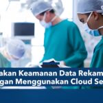 Data Kesehatan di Cloud: Aman atau Berisiko bagi Privasi?